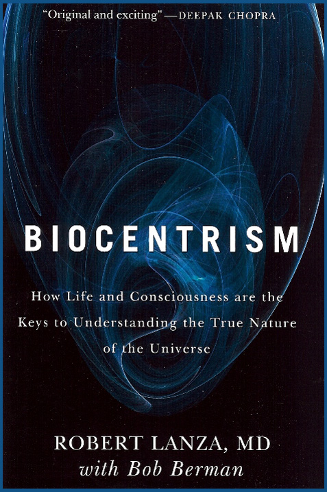 Biocentrism - Theory of Everything - Robert Lanza