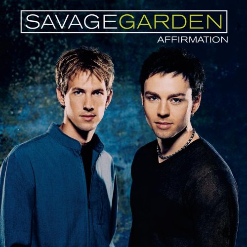 I Knew I Loved You – Savage Garden [2000]
