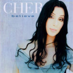 Believe – Cher [1999]